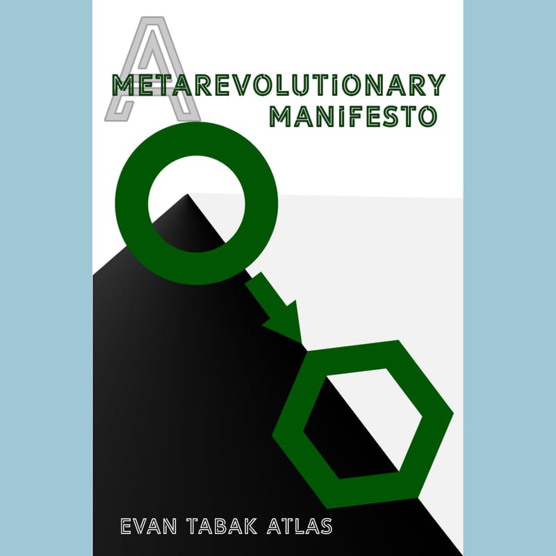 Cover of A Metarevolutionary Manifesto by Evan Tabak Atlas